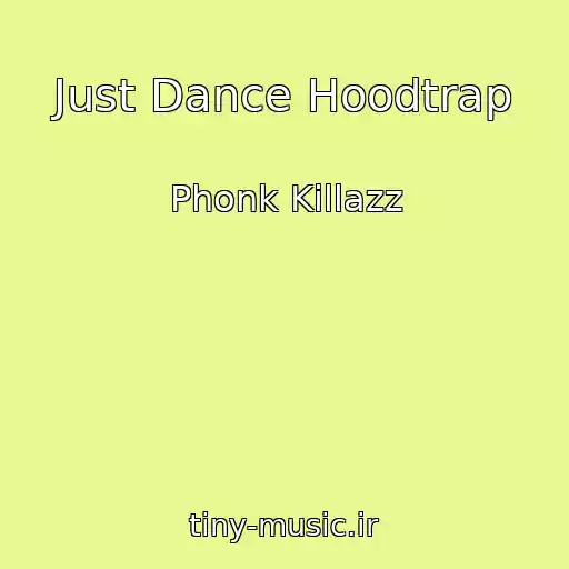 کاور آهنگ Just Dance Hoodtrap از Phonk Killazz