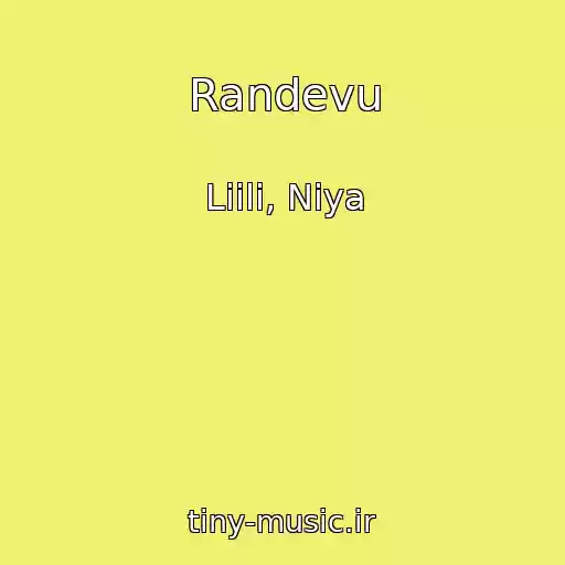 کاور آهنگ Randevu از Liili, Niya