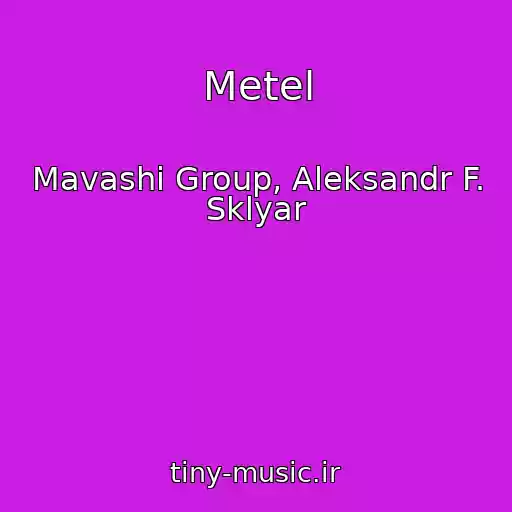 کاور آهنگ Metel از Mavashi Group, Aleksandr F. Sklyar