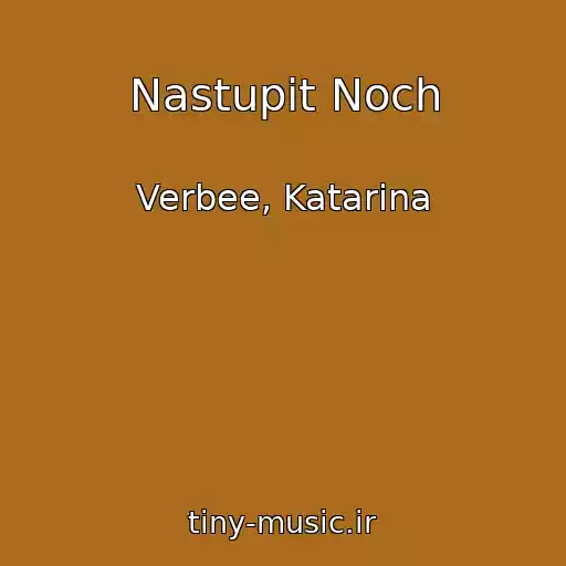 کاور آهنگ Nastupit Noch از Verbee, Katarina