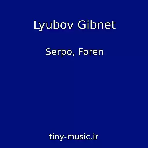 کاور آهنگ Lyubov Gibnet از Serpo, Foren