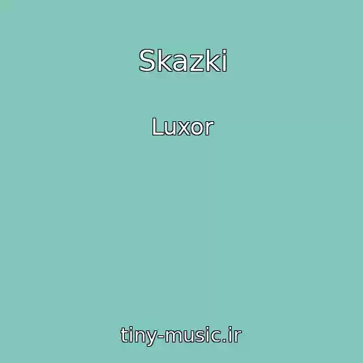 کاور آهنگ Skazki از Luxor