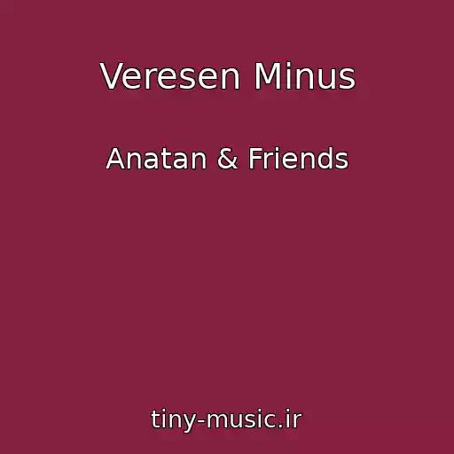 کاور آهنگ Veresen Minus از Anatan & Friends
