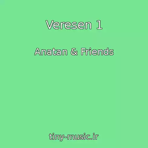 کاور آهنگ Veresen 1 از Anatan & Friends