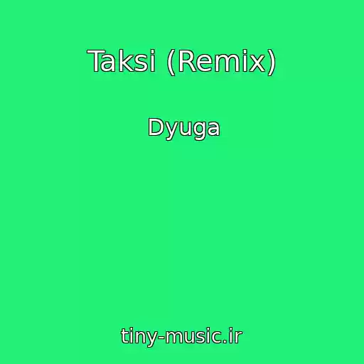 کاور آهنگ Taksi (Remix) از Dyuga