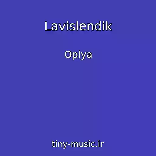 کاور آهنگ Lavislendik از Opiya