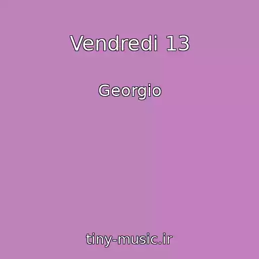 کاور آهنگ Vendredi 13 از Georgio