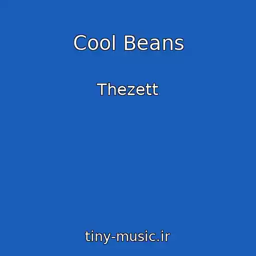کاور آهنگ Cool Beans از Thezett