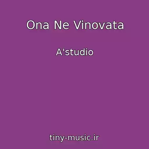 کاور آهنگ Ona Ne Vinovata از A'studio