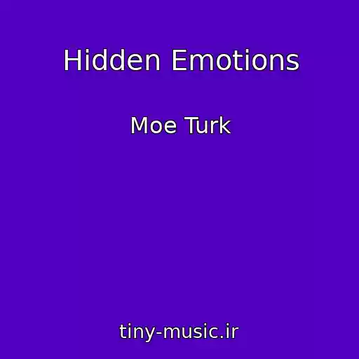 کاور آهنگ Hidden Emotions از Moe Turk