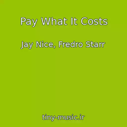 کاور آهنگ Pay What It Costs از Jay Nice, Fredro Starr