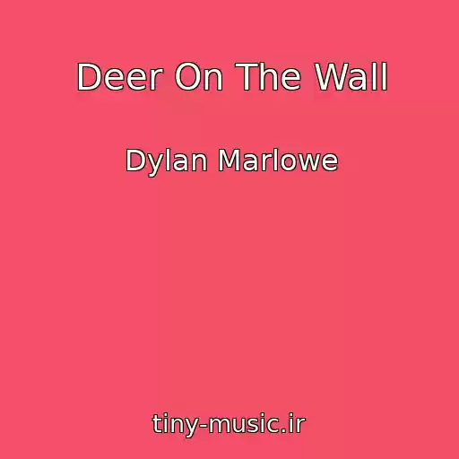 کاور آهنگ Deer On The Wall از Dylan Marlowe