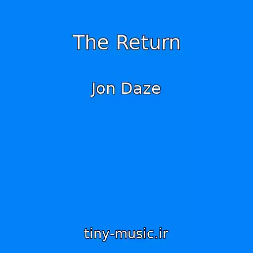 کاور آهنگ The Return از Jon Daze