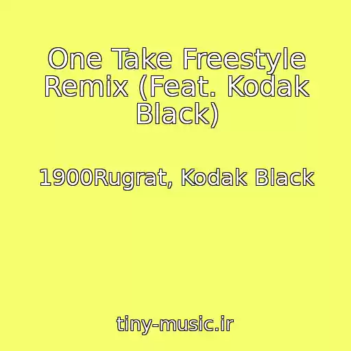 کاور آهنگ One Take Freestyle Remix (Feat. Kodak Black) از 1900Rugrat, Kodak Black