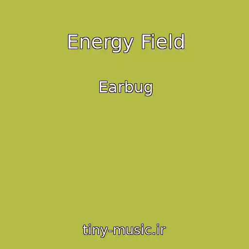 کاور آهنگ Energy Field از Earbug