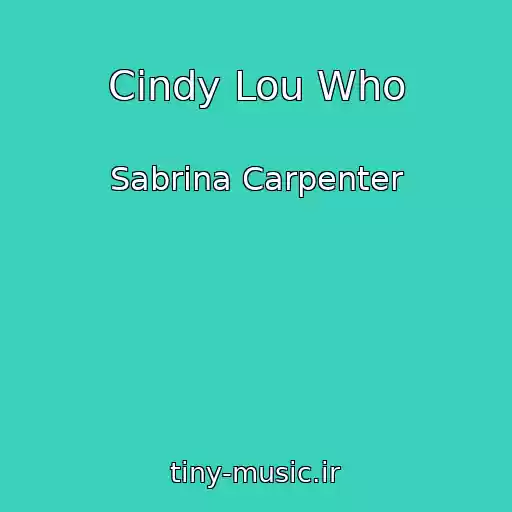 کاور آهنگ Cindy Lou Who از Sabrina Carpenter
