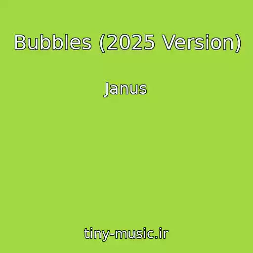 کاور آهنگ Bubbles (2025 Version) از Janus