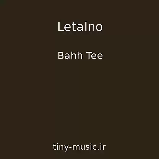 کاور آهنگ Letalno از Bahh Tee