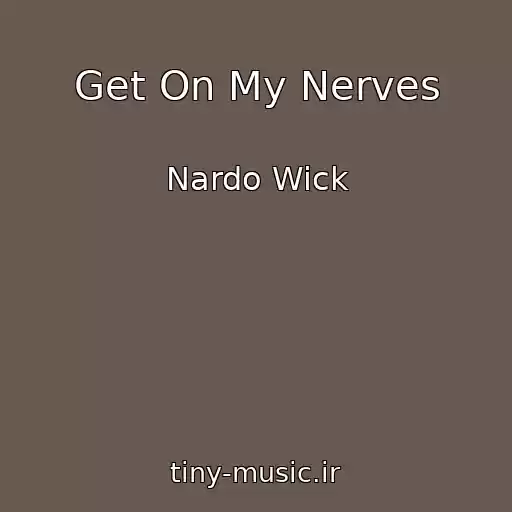 کاور آهنگ Get On My Nerves از Nardo Wick