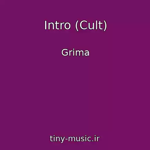کاور آهنگ Intro (Cult) از Grima