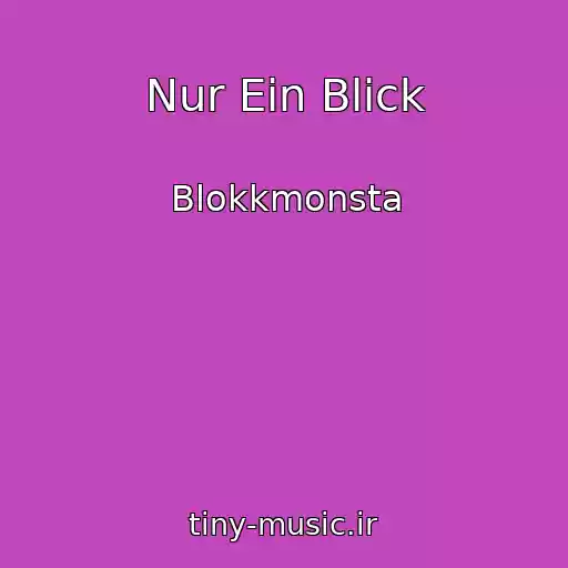 کاور آهنگ Nur Ein Blick از Blokkmonsta