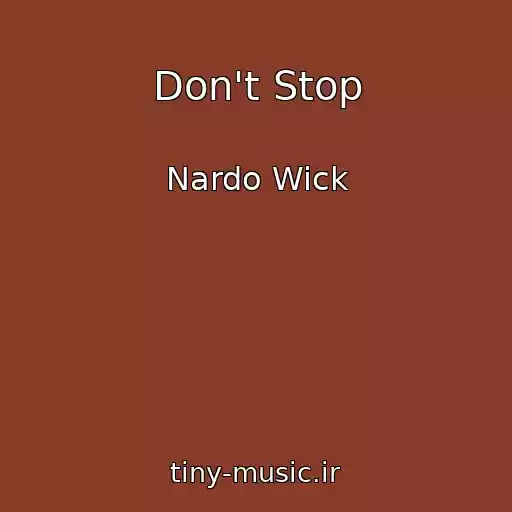 کاور آهنگ Don't Stop از Nardo Wick