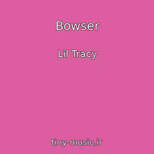 کاور آهنگ Bowser از Lil Tracy