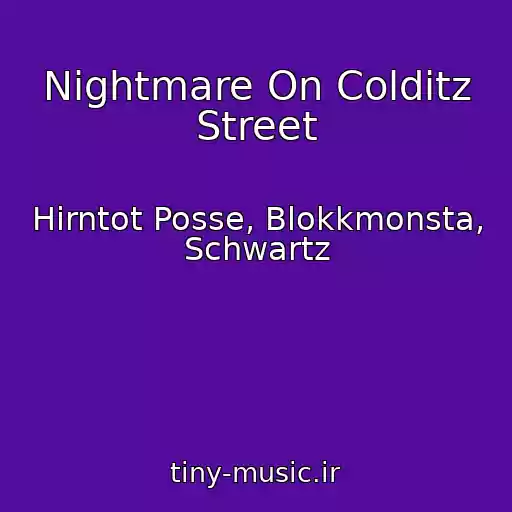 کاور آهنگ Nightmare On Colditz Street از Hirntot Posse, Blokkmonsta, Schwartz