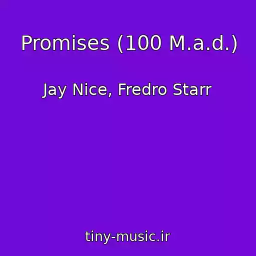 کاور آهنگ Promises (100 M.a.d.) از Jay Nice, Fredro Starr