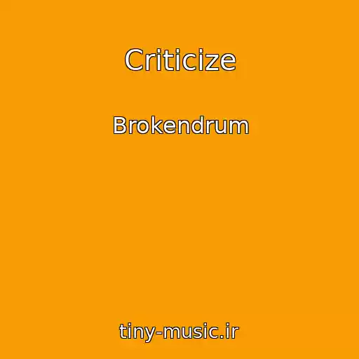کاور آهنگ Criticize از Brokendrum