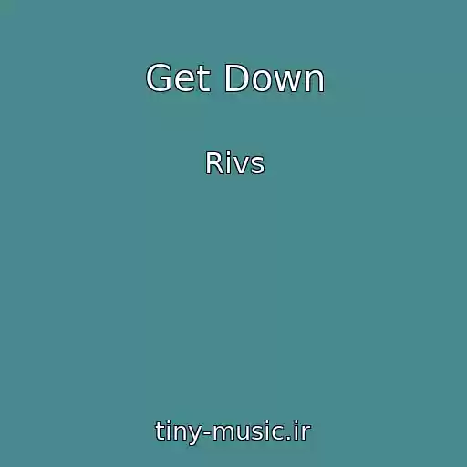 کاور آهنگ Get Down از Rivs