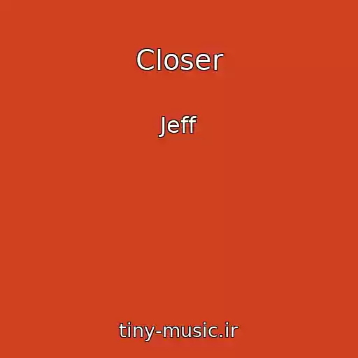 کاور آهنگ Closer از Jeff