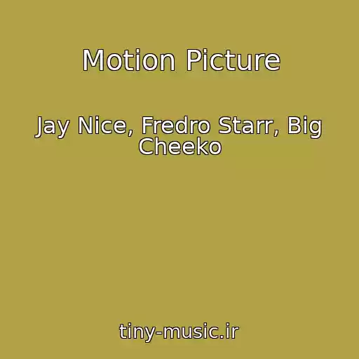 کاور آهنگ Motion Picture از Jay Nice, Fredro Starr, Big Cheeko