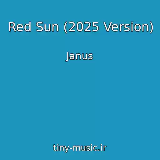 کاور آهنگ Red Sun (2025 Version) از Janus