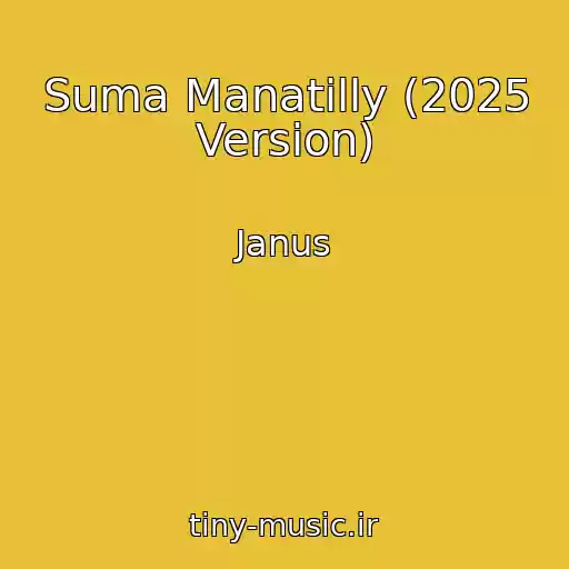 کاور آهنگ Suma Manatilly (2025 Version) از Janus