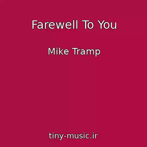 کاور آهنگ Farewell To You از Mike Tramp