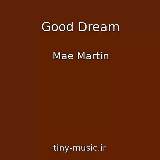 کاور آهنگ Good Dream از Mae Martin