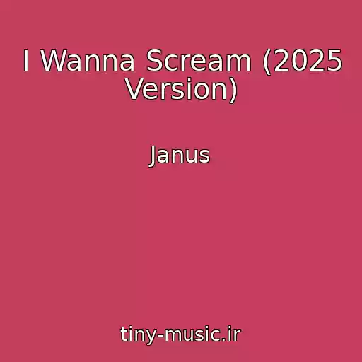 کاور آهنگ I Wanna Scream (2025 Version) از Janus