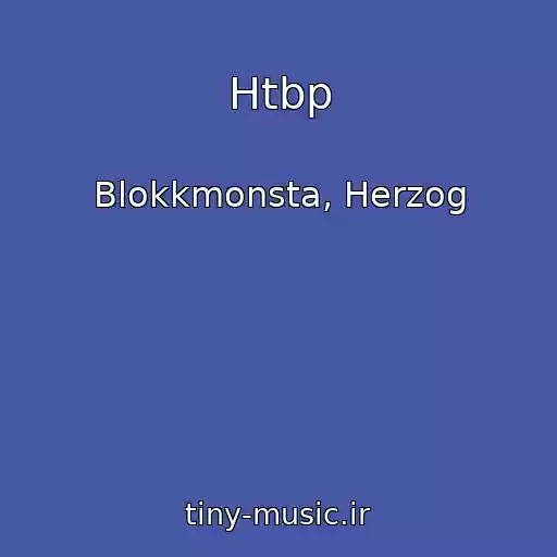 کاور آهنگ Htbp از Blokkmonsta, Herzog