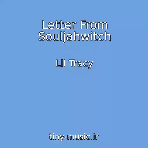 کاور آهنگ Letter From Souljahwitch از Lil Tracy