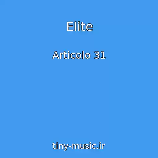 کاور آهنگ Elite از Articolo 31