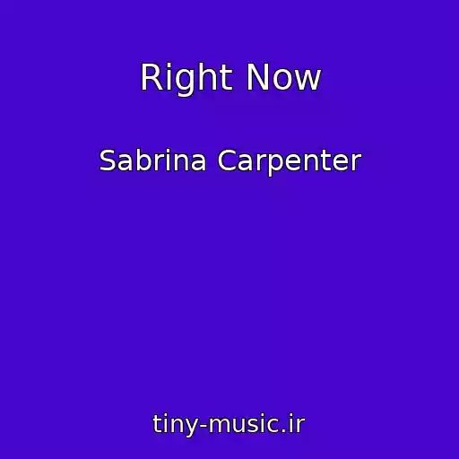 کاور آهنگ Right Now از Sabrina Carpenter