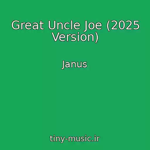 کاور آهنگ Great Uncle Joe (2025 Version) از Janus