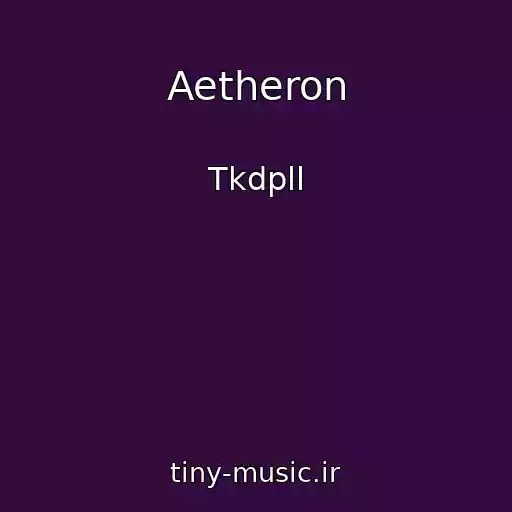 کاور آهنگ Aetheron از Tkdpll