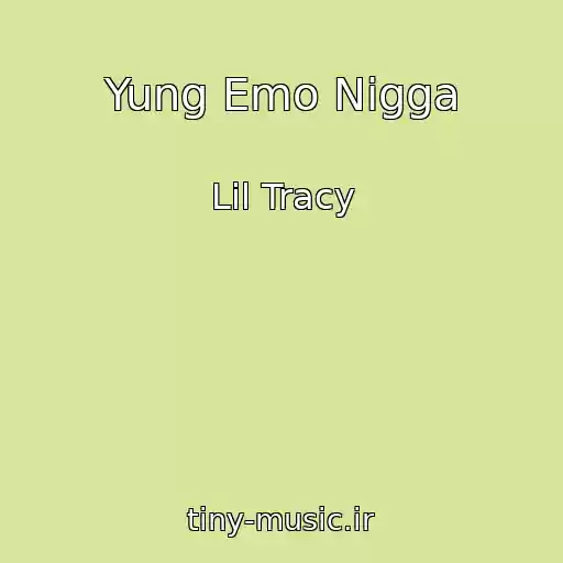 کاور آهنگ Yung Emo Nigga از Lil Tracy