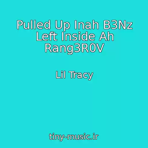 کاور آهنگ Pulled Up Inah B3Nz Left Inside Ah Rang3R0V از Lil Tracy
