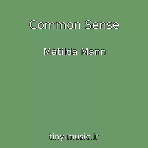کاور آهنگ Common Sense از Matilda Mann