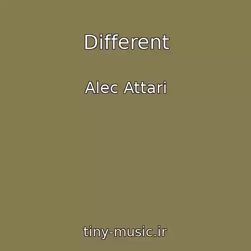 کاور آهنگ Different از Alec Attari