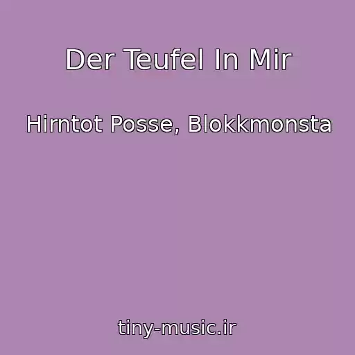 کاور آهنگ Der Teufel In Mir از Hirntot Posse, Blokkmonsta