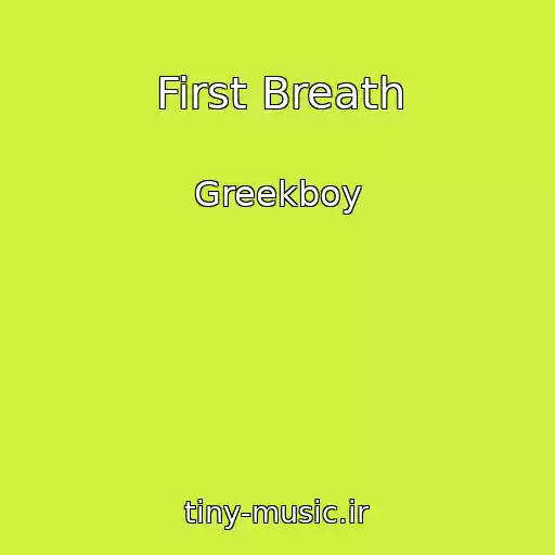 کاور آهنگ First Breath از Greekboy